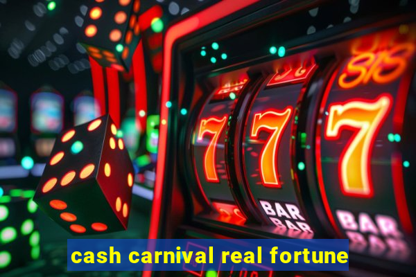 cash carnival real fortune